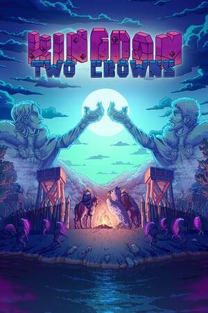 Kingdom Two Crowns &《王国:两位君主》