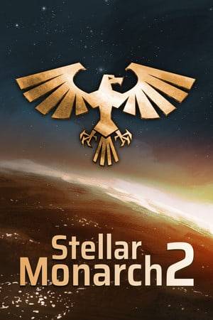 Stellar Monarch 2 &《《星际君主2》》
